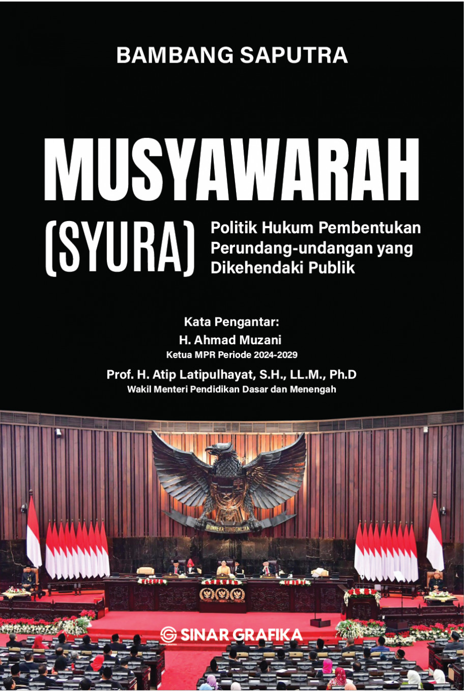 Musyawarah (Syura): Politik Hukum Pembentukan Perundang-undangan yang Dikehendaki Publik
